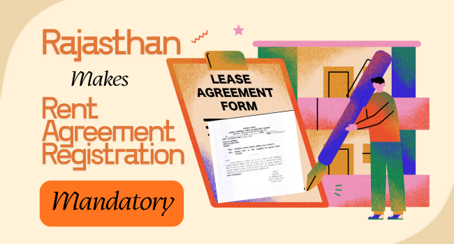 Rajasthan Makes Rent Agreement Registration Mandatory: What Jaipur Tenants & Landlords Must Know (2026 Update)